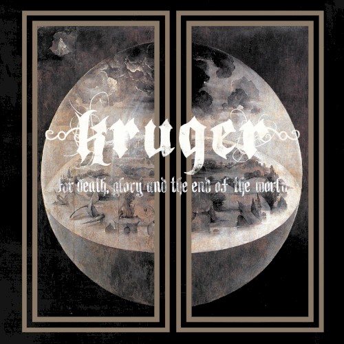 Kruger - For Death, Glory and the End of the World 